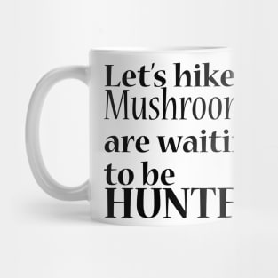 The mushroom explorer Mug